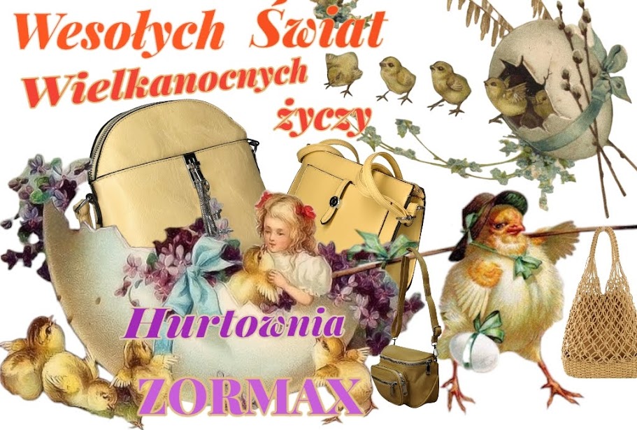 Życzenia Wielkanocne od hurtowni torebek ZORMAX